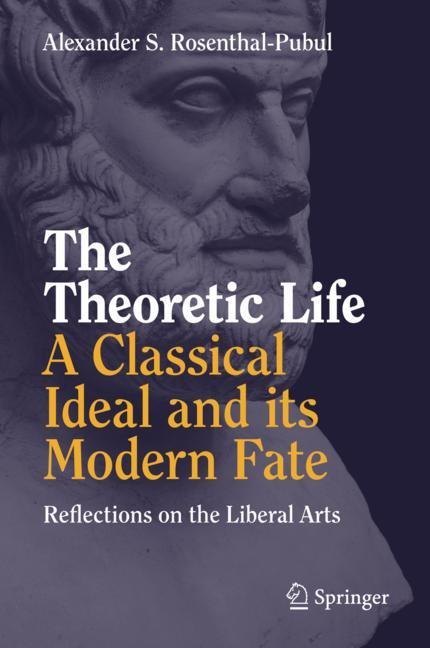 The Theoretic Life - A Classical Ideal and its Modern Fate main product photo