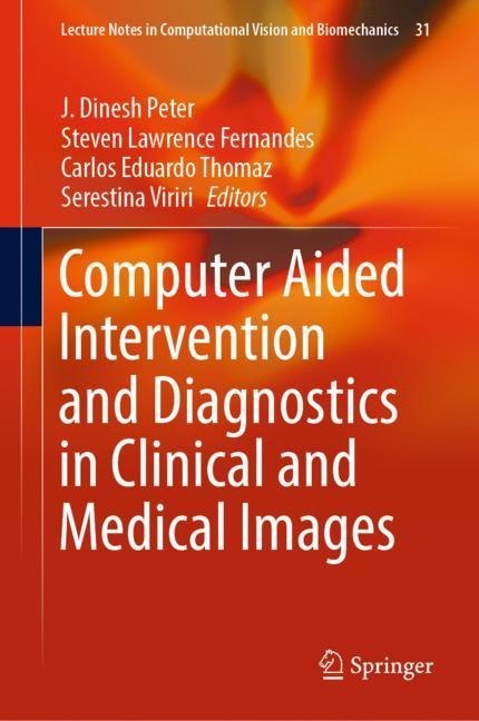 Computer Aided Intervention and Diagnostics in Clinical and Medical Images main product photo