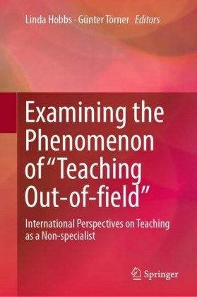 Examining the Phenomenon of 'Teaching Out-of-field'