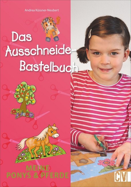 Das Ausschneide-Bastelbuch: Meine Ponys & Pferde main product photo