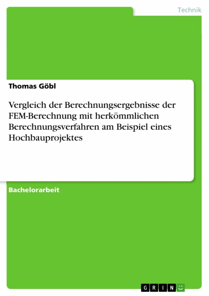 Vergleich der Berechnungsergebnisse der FEM-Berechnung mit herkömmlichen Berechnungsverfahren am Beispiel eines Hochbauprojektes main product photo
