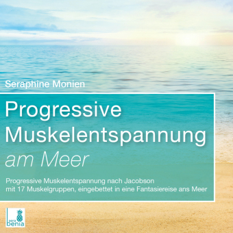 Progressive Muskelentspannung am Meer {Progressive Muskelentspannung nach Jacobson, 17 Muskelgruppen} inkl. Fantasiereise - CD, 1 Audio-CD