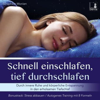 Schnell einschlafen, tief durchschlafen - Einschlafmeditation CD {inkl. Autogenes Training zum Stress Abbauen} gegen Schlafstörung, 1 Audio-CD