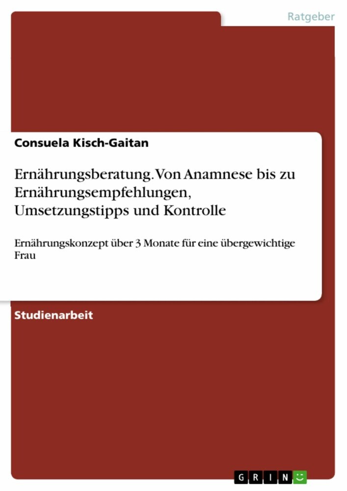 Ernährungsberatung. Von Anamnese bis zu Ernährungsempfehlungen, Umsetzungstipps und Kontrolle main product photo