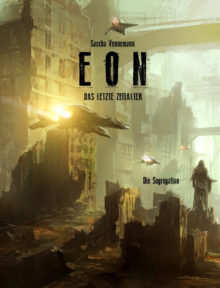 Eon - Das letzte Zeitalter - Band 6: Die Segregation main product photo