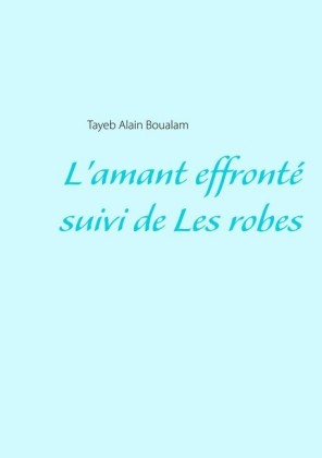 L&apos;amant effronté - Les robes