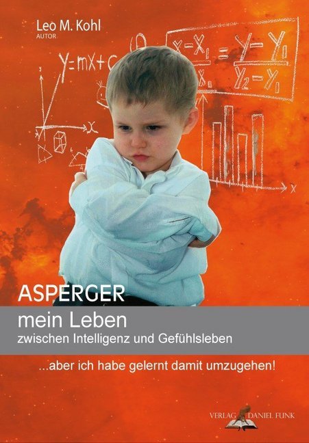 Asperger mein Leben zwischen Intelligenz und Gefühlsleben main product photo