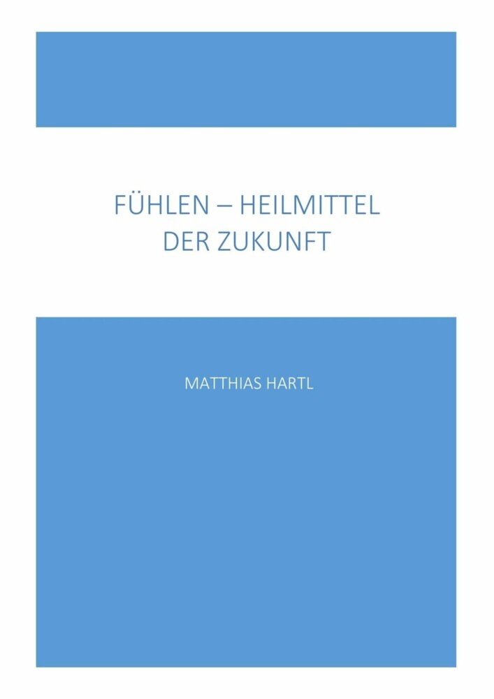 Fühlen - Heilmittel der Zukunft main product photo