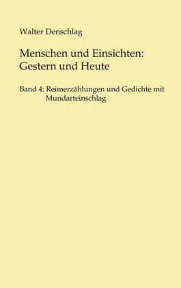 Menschen und Einsichten: Gestern und Heute