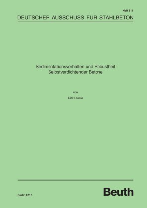 Sedimentationsverhalten und Robustheit Selbstverdichtender Betone