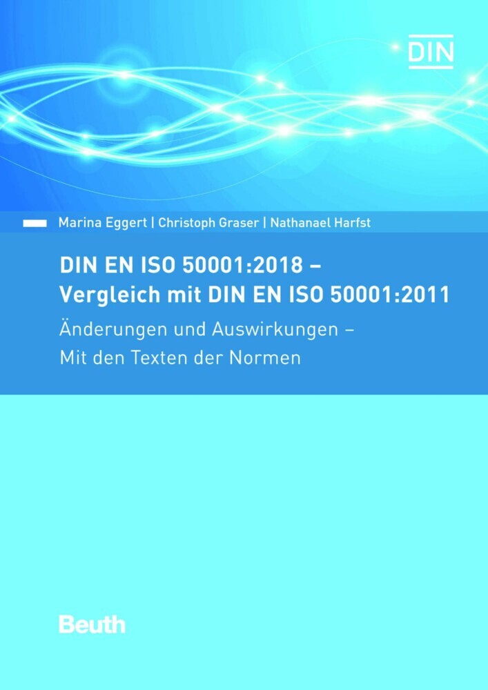 DIN EN ISO 50001:2018 - Vergleich mit DIN EN ISO 50001:2011, Änderungen und Auswirkungen - Mit den Texten der Normen main product photo