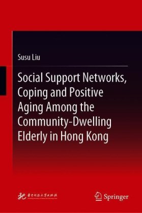 Social Support Networks, Coping and Positive Aging Among the Community-Dwelling Elderly in Hong Kong