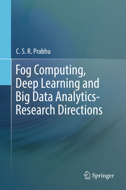 Fog Computing, Deep Learning and Big Data Analytics-Research Directions main product photo