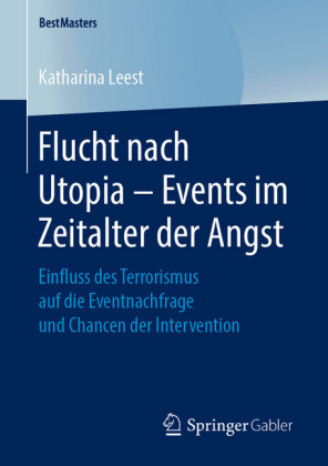 Flucht nach Utopia - Events im Zeitalter der Angst