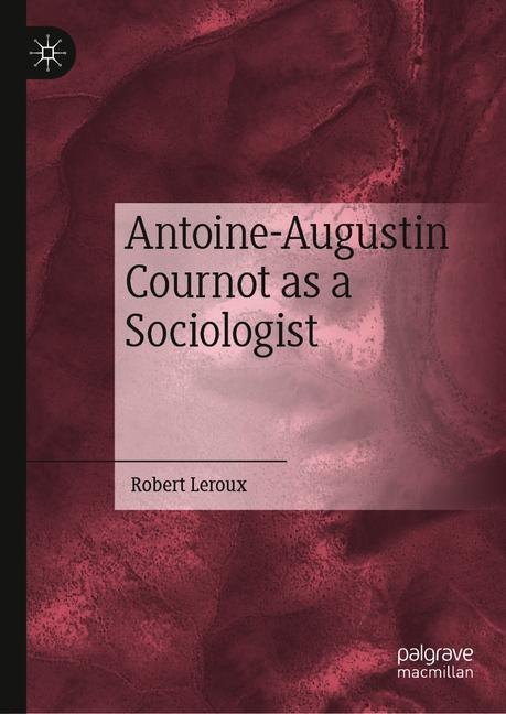Antoine-Augustin Cournot as a Sociologist main product photo