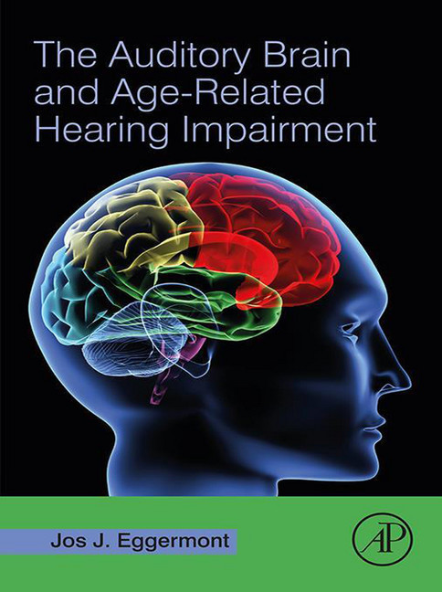 The Auditory Brain and Age-Related Hearing Impairment main product photo