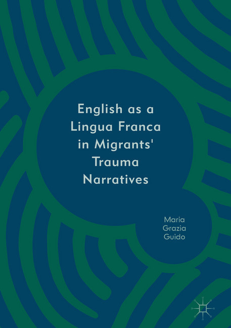 English as a Lingua Franca in Migrants' Trauma Narratives main product photo