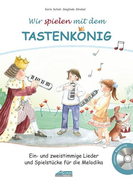 Wir spielen mit dem Tastenkönig, für Melodika, m. Audio-CD main product photo