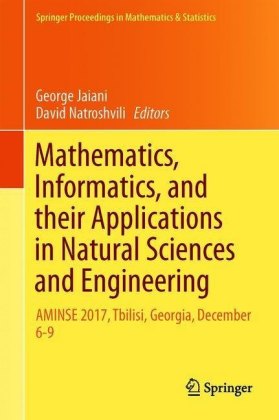Mathematics, Informatics, and Their Applications in Natural Sciences and Engineering