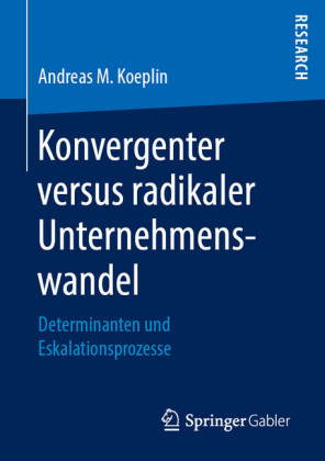 Konvergenter versus radikaler Unternehmenswandel