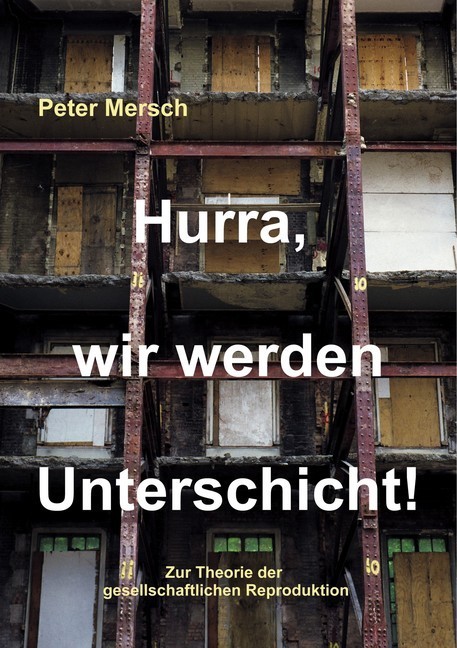 Hurra, wir werden Unterschicht! main product photo