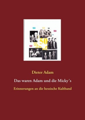 Das waren Adam und die Micky s