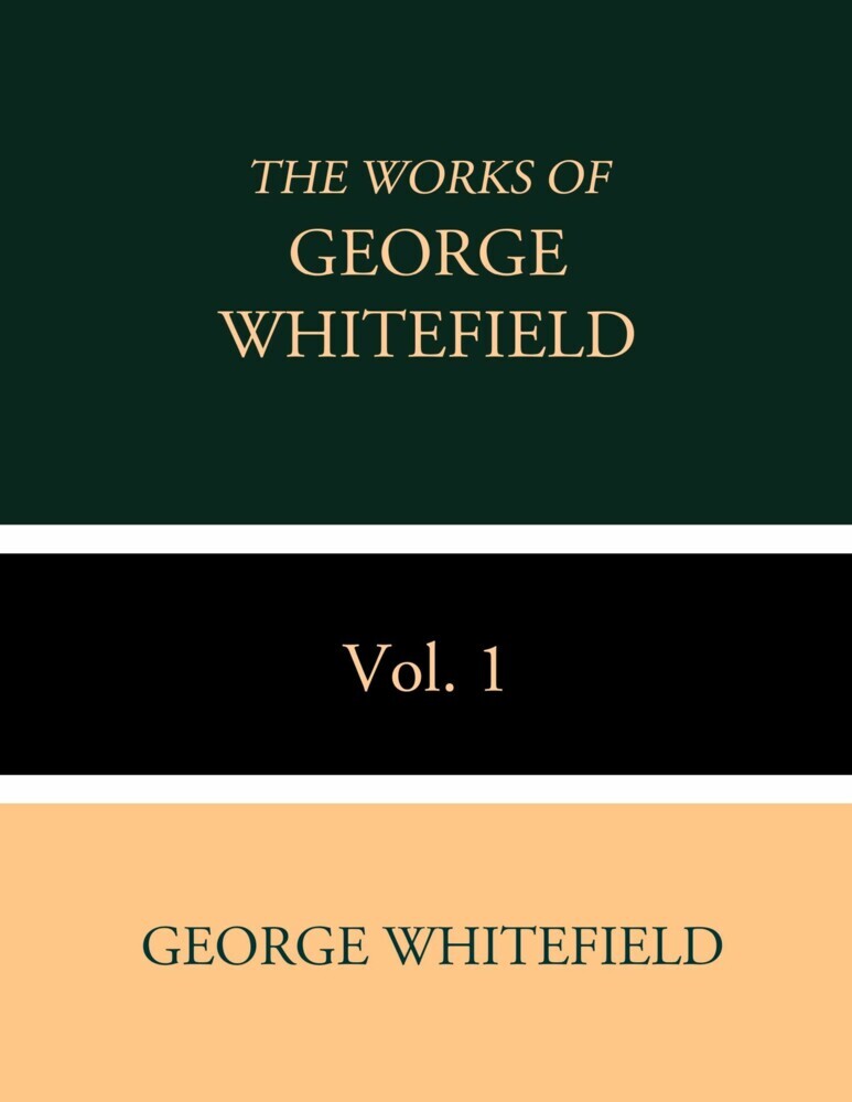 The Works of George Whitefield Vol. 1 main product photo