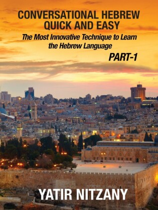 Conversational Hebrew Quick and Easy: Part - 1