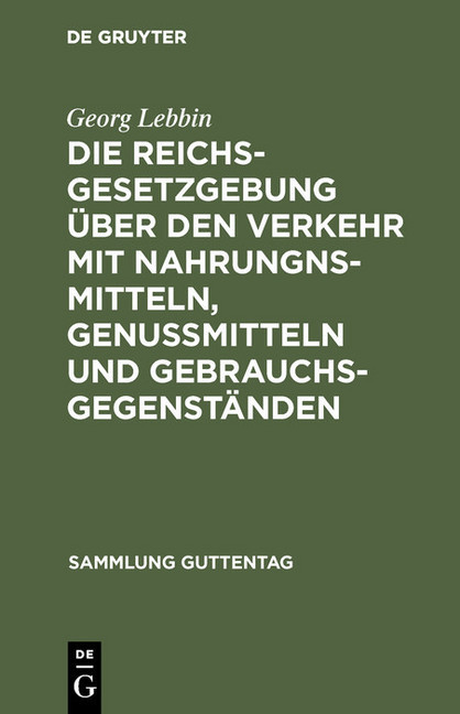 Die Reichsgesetzgebung über den Verkehr mit Nahrungnsmitteln, Genußmitteln und Gebrauchsgegenständen main product photo