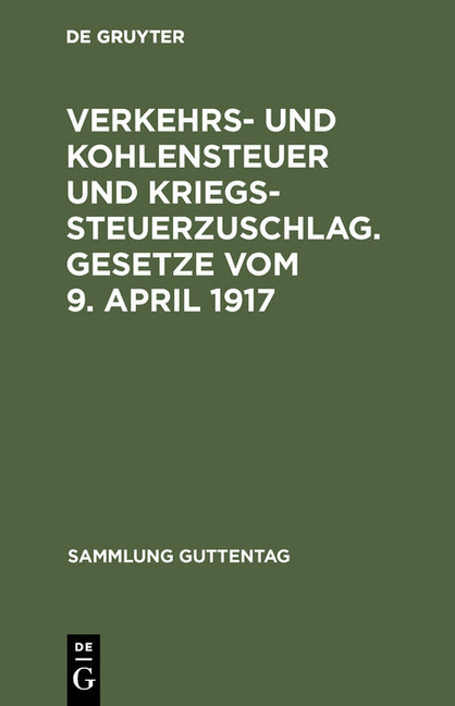 Verkehrs- und Kohlensteuer und Kriegssteuerzuschlag. Gesetze vom 9. April 1917 main product photo