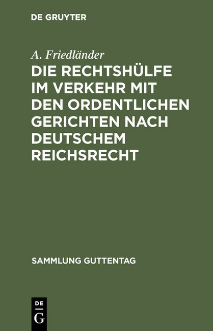 Die Rechtshülfe im Verkehr mit den ordentlichen Gerichten nach deutschem Reichsrecht main product photo