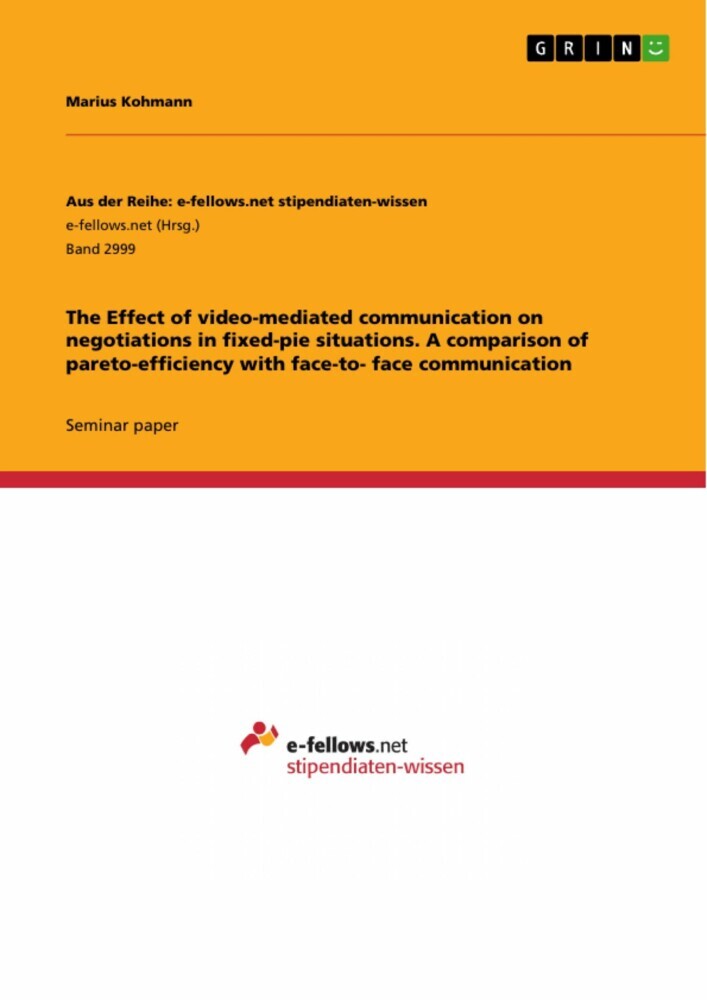 The Effect of video-mediated communication on negotiations in fixed-pie situations. A comparison of pareto-efficiency with face-to- face communication main product photo