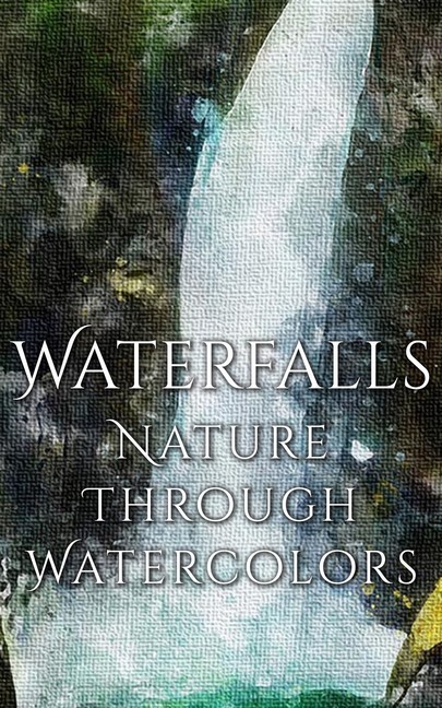 Waterfalls - Nature through Watercolors main product photo