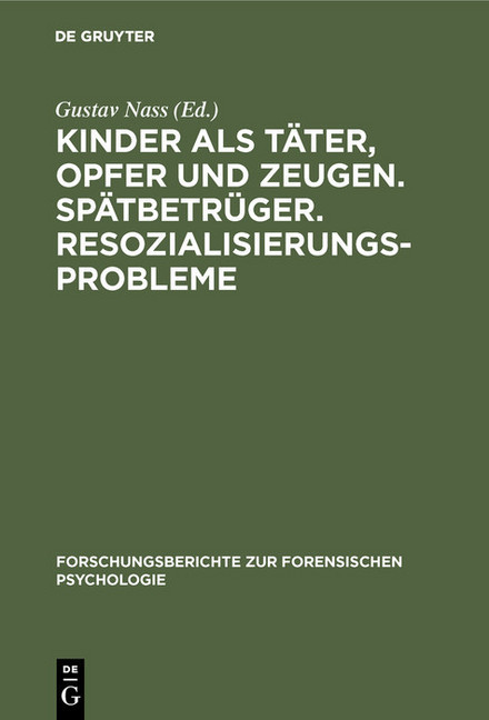 Kinder als Täter, Opfer und Zeugen. Spätbetrüger. Resozialisierungsprobleme main product photo