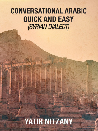 Conversational Arabic Quick and Easy