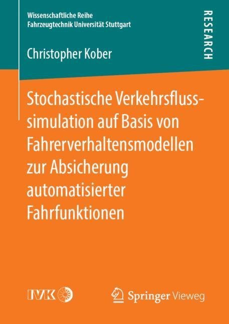 Stochastische Verkehrsflusssimulation auf Basis von Fahrerverhaltensmodellen zur Absicherung automatisierter Fahrfunktionen main product photo