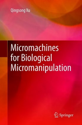 Micromachines for Biological Micromanipulation