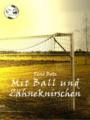 Mit Ball und Zähneknirschen