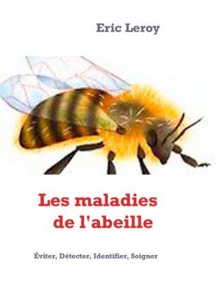 Les maladies de l&apos;abeille