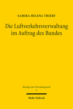 Die Luftverkehrsverwaltung im Auftrag des Bundes