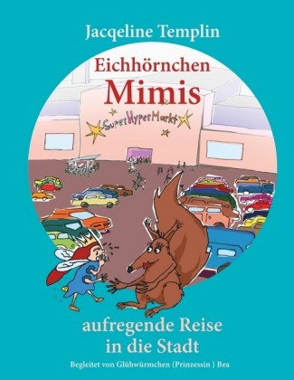 Eichhörnchen Mimis aufregende Reise in die Stadt