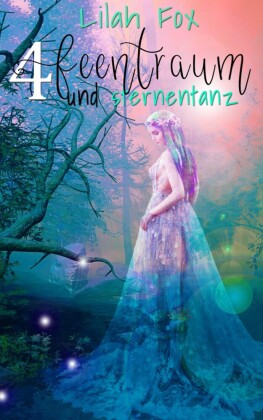 Feentraum und Sternentanz