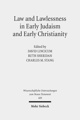 Law and Lawlessness in Early Judaism and Early Christianity