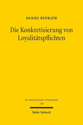 Die Konkretisierung von Loyalitätspflichten