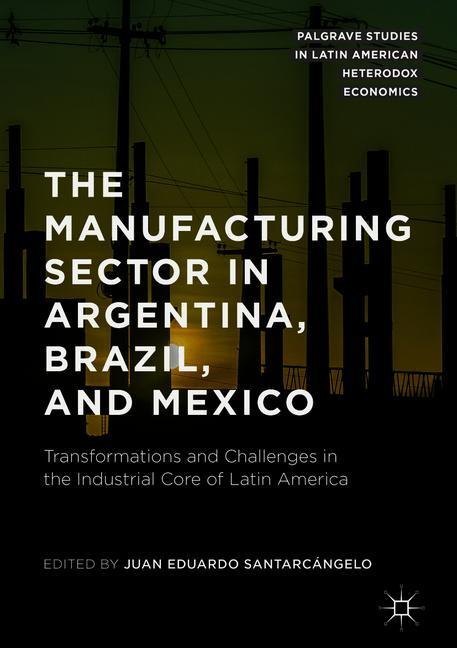The Manufacturing Sector in Argentina, Brazil, and Mexico main product photo