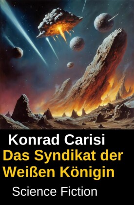 Das Syndikat der Weißen Königin: Science Fiction