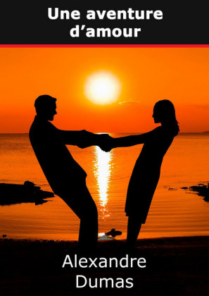 Une aventure d&apos;amour
