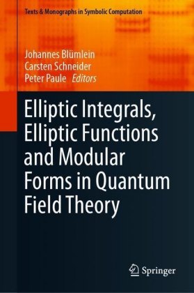 Elliptic Integrals, Elliptic Functions and Modular Forms in Quantum Field Theory