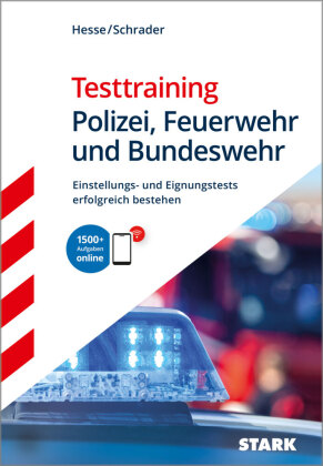 STARK Testtraining - Polizei, Feuerwehr und Bundeswehr - Einstellungstest, m. 1 Buch, m. 1 Beilage