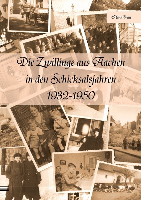Die Zwillinge aus Aachen in den Schicksalsjahren 1932-1950 main product photo